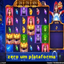 zero um plataforma